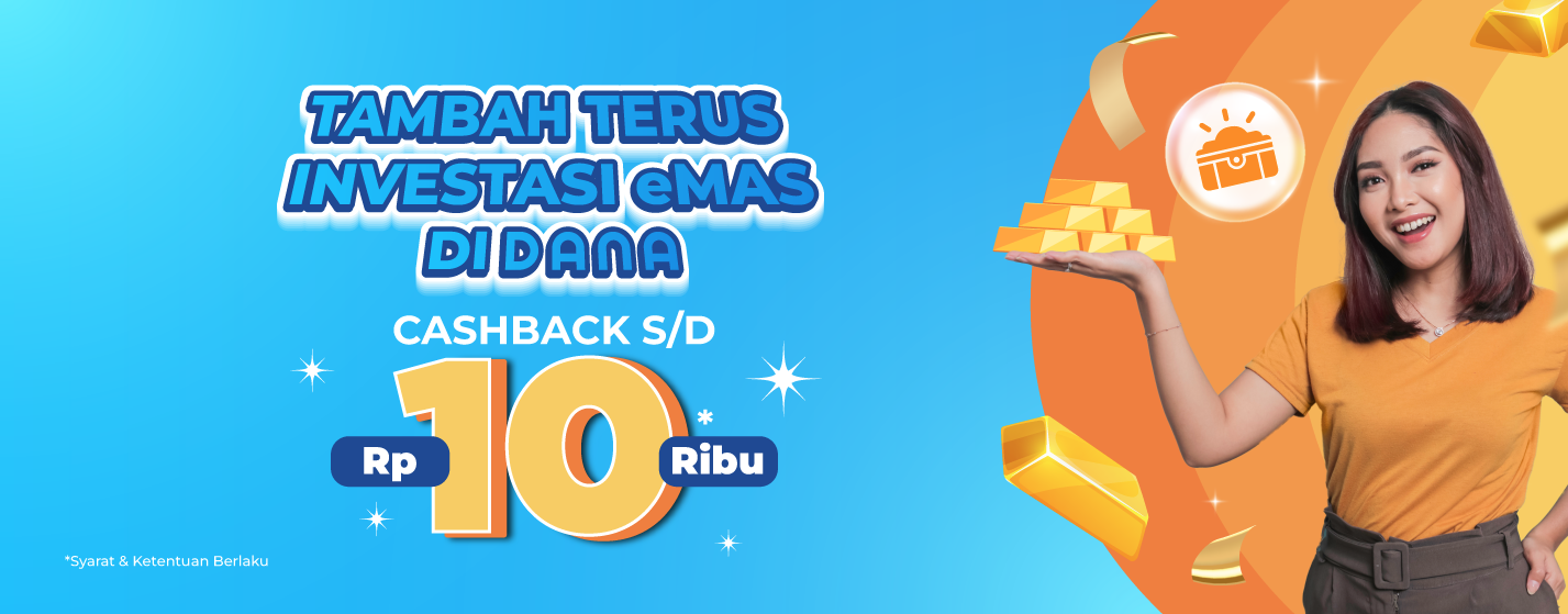 Tambah Terus Investasi eMAS dan Dapatkan Cashback hingga Rp10.000!