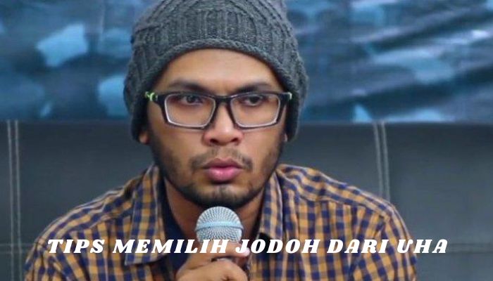 Bingung Cara Milih Jodoh? Ini Tips UHA