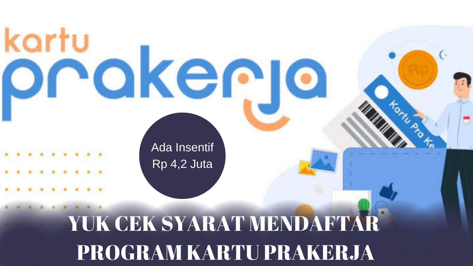 Sebelum Mendaftar Prakerja, Ini Syarat yang Harus Kamu Ketahui