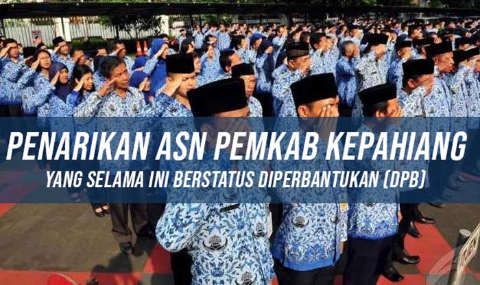 BKDPSDM Segera Tarik ASN DPB di Lembaga Vertikal