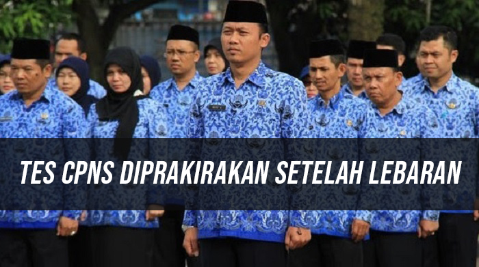 Tes CPNS Diprakirakan Setelah Lebaran