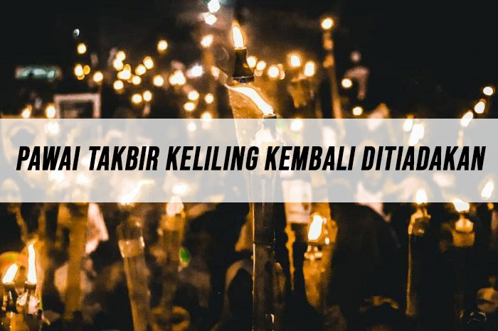 Pawai Takbir Keliling Kembali Ditiadakan