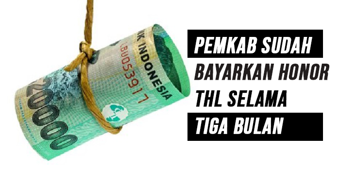 Pemkab Sudah Bayarkan Honor THL Selama Tiga Bulan