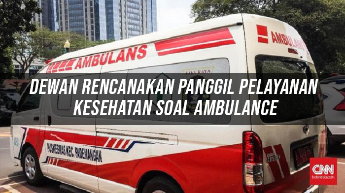 Dewan Rencanakan Panggil Pelayanan Kesehatan, Soal Ambulance