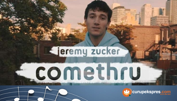 Lirik Lagu ' Cometruh ' Jeremy Zucker