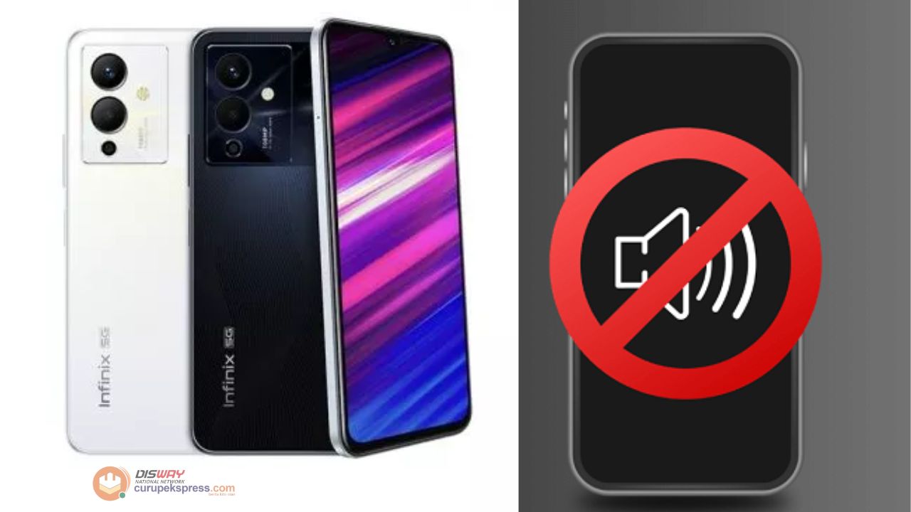 Penyebab HP Infinix Tidak Ada Suara yang Jarang Diketahui