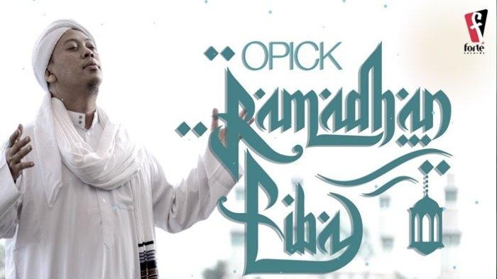 Lirik Lagu Ramadhan Tiba - Opick 