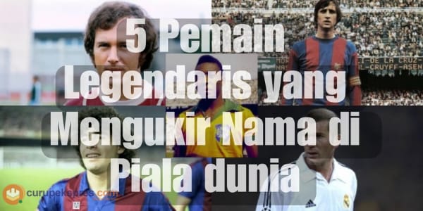 5 Pemain Legendaris yang Mengukir Nama di Piala Dunia