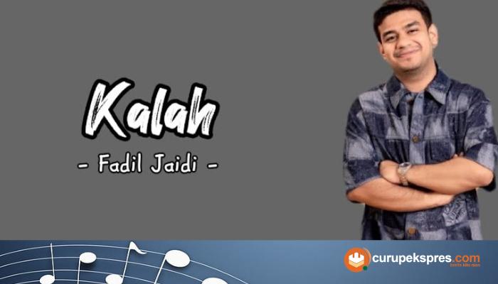 Lirik Lagu ' Kalah ' Fadil  Jaidi 