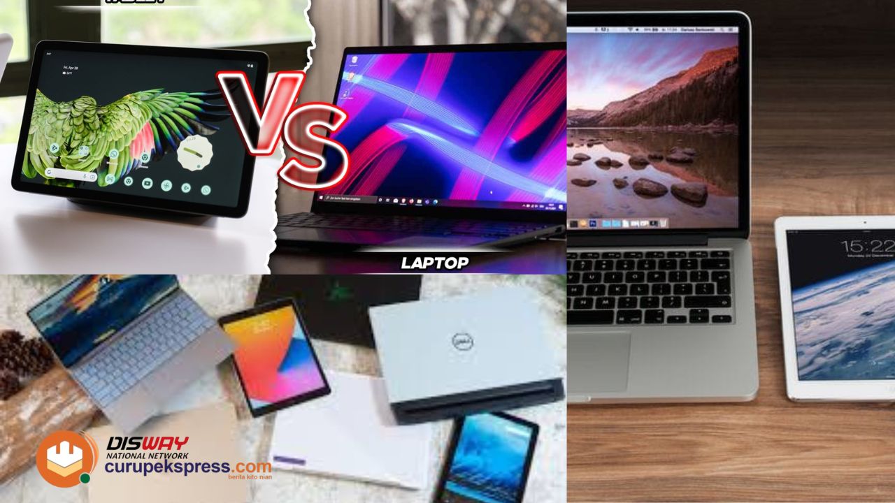 Perbandingan Tablet vs Laptop Mana yang Lebih Baik untuk Anda