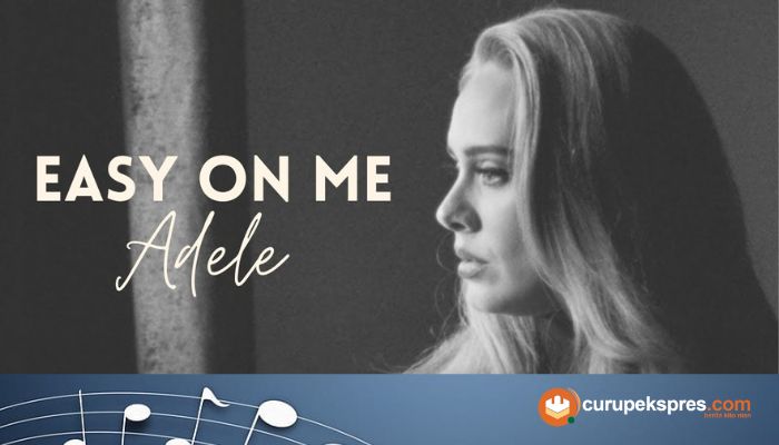 Lirik Lagu Easy On Me - Adele