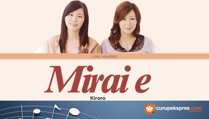 Lirik Lagu ' Mirai E ' Kiroro