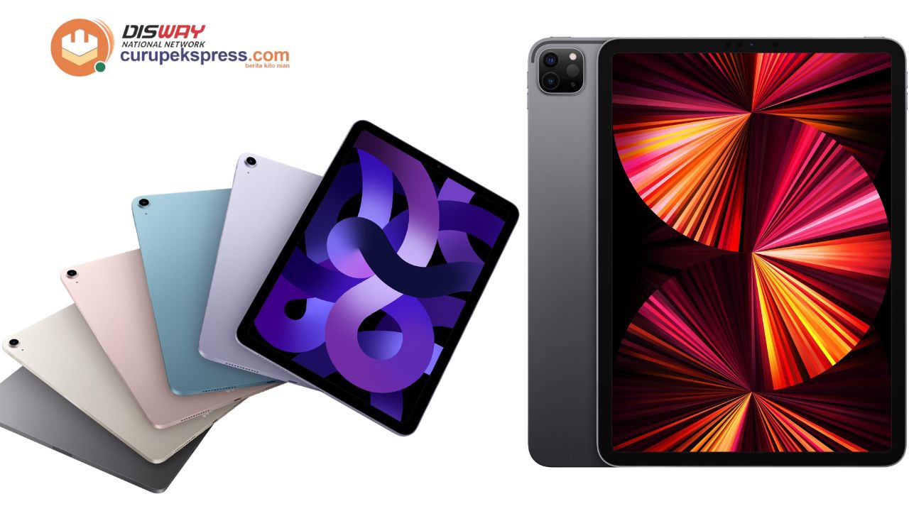 iPad Pro vs iPad Air: Perbandingan Fitur dan Kinerja