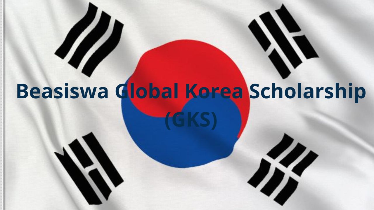Tips Melakukan Pendaftaran Beasiswa Global Korea Scholarship (GKS) yang Harus Diketahui, Cek Disini!