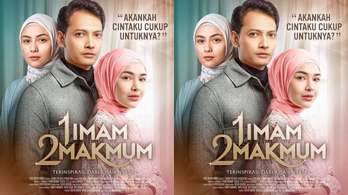 Film 1 Imam 2 Makmum: Kisah Nyata Suami Berpoligami, Ini Sinopsisnya!