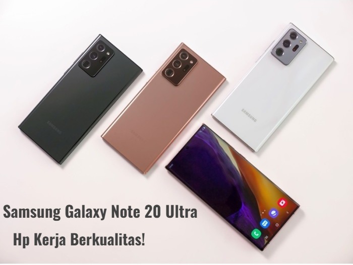 Samsung Galaxy Note 20 Ultra Hp Untuk Kerja dengan Kualitas Oke