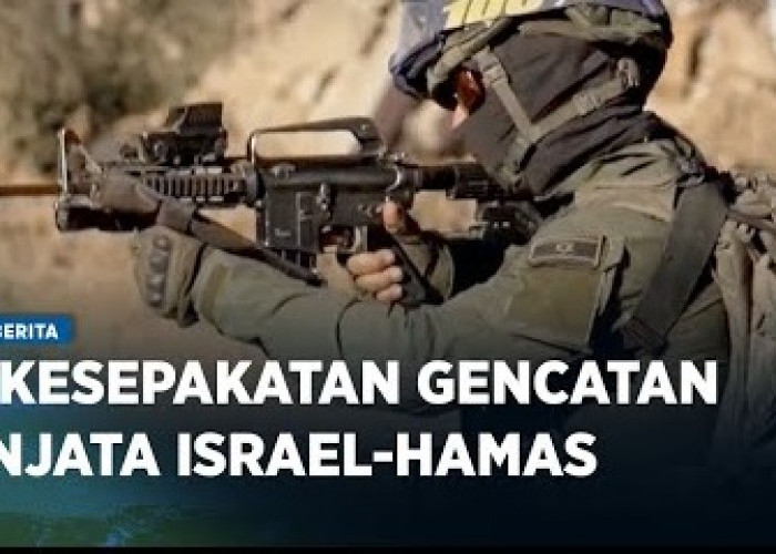 Apakah Gencatan Senjata Batal? Ini Teks Lengkap Kesepakatan Gencatan Senjata Israel-Hamas di Gaza