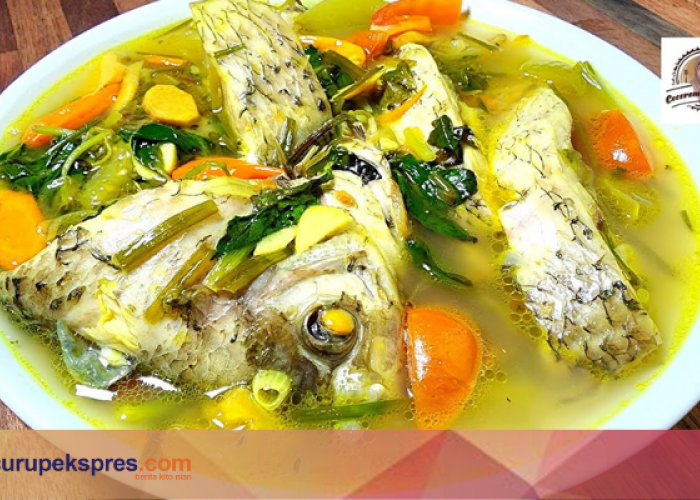 Resep Sup Ikan  Kuah Asam Super Seger