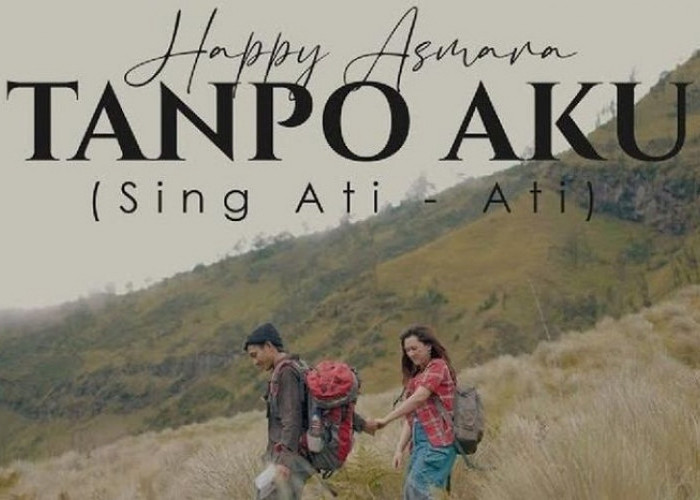 Lirik Lagu Tanpo Aku- Happy Asmara 