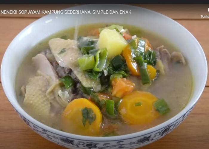 Ayo Coba Nikmatnya Resep Sup Ayam Kampung Penuh Nutrisi