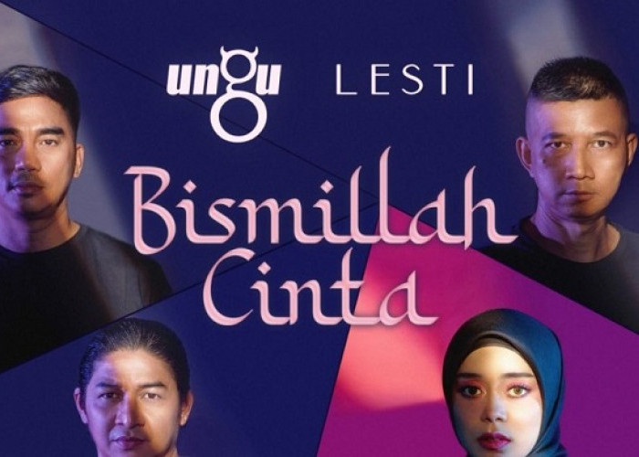 Lirik Lagu Lengkap 'Bismillah Cinta' - Ungu & Lesti 