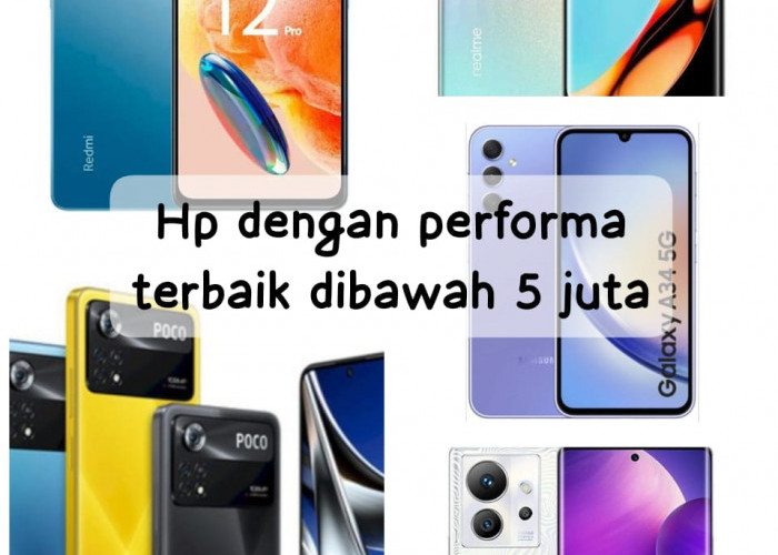 HP dengan Performa Terbaik di Bawah 5 Juta Rupiah