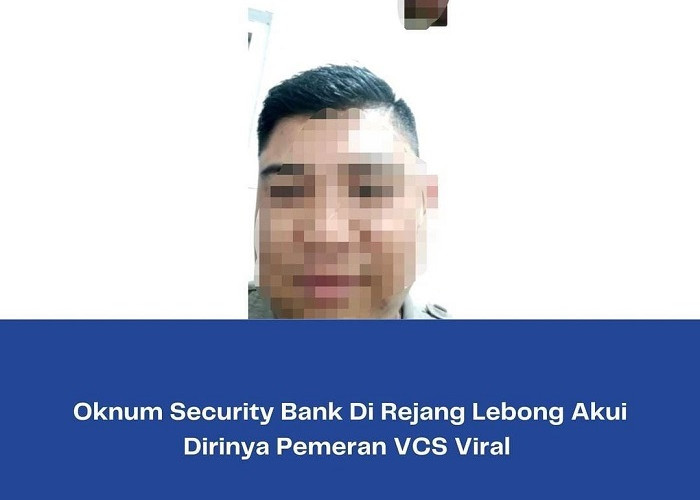 Sstt!! VCS 52 Detik Diduga Libatkan Oknum Satpam Bank di Rejang Lebong