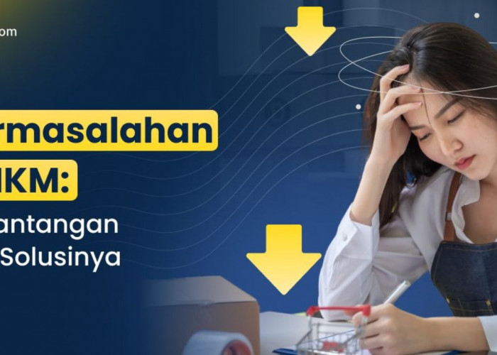 Tantangan dan Solusi bagi UMKM di Indonesia