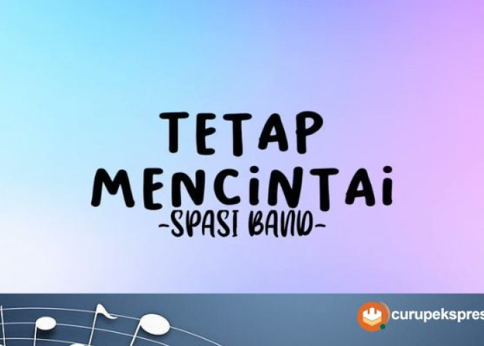 Lirik Lagu 'Tetap Mencintai ' Spasi