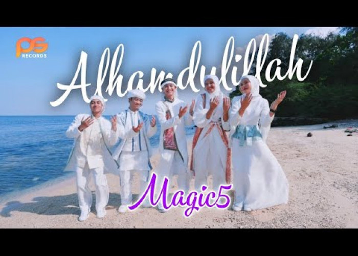 Lirik Lagu 'Alhamdulillah' Soundtrack Magic 5