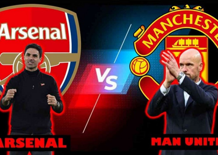 BIG MATCH: Arsenal Vs MU Bertemu Malam Ini, Saksikan Live Streamingnya Disini !! 