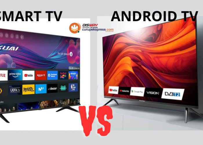 Perbedaan Android TV dan Smart TV yang Wajib Kamu Ketahui!