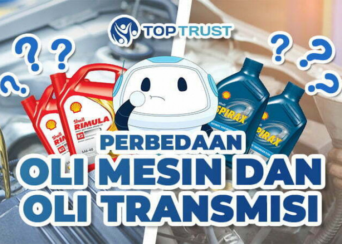 Jangan Sampai Tertukar, Inilah Perbedaan Oli Mesin dan Oli Transmisi