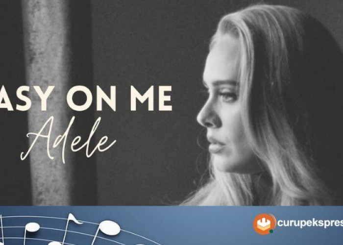 Lirik Lagu Easy On Me - Adele