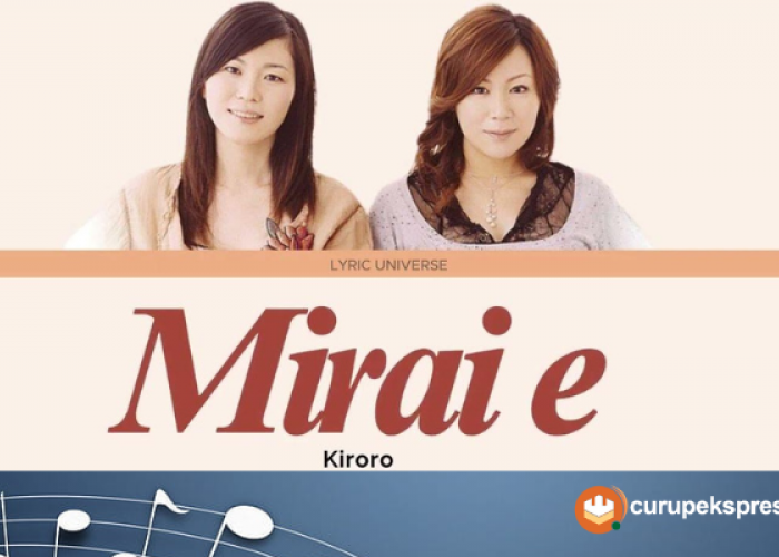 Lirik Lagu ' Mirai E ' Kiroro