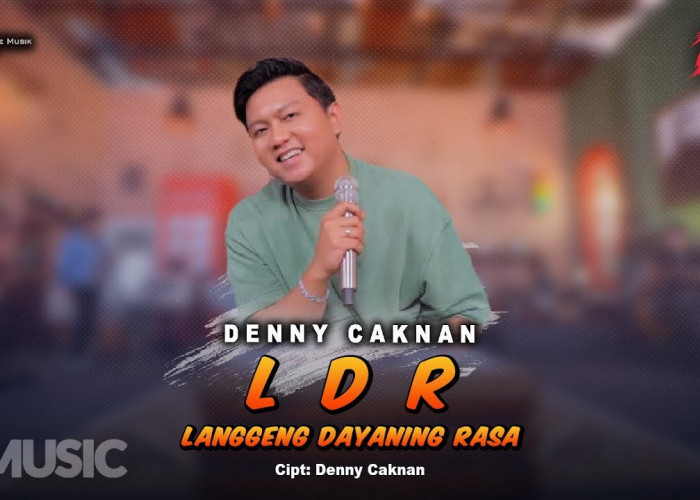 Lirik Lagu 'Langgeng Dayaning Rasa (LDR)' Denny Caknan