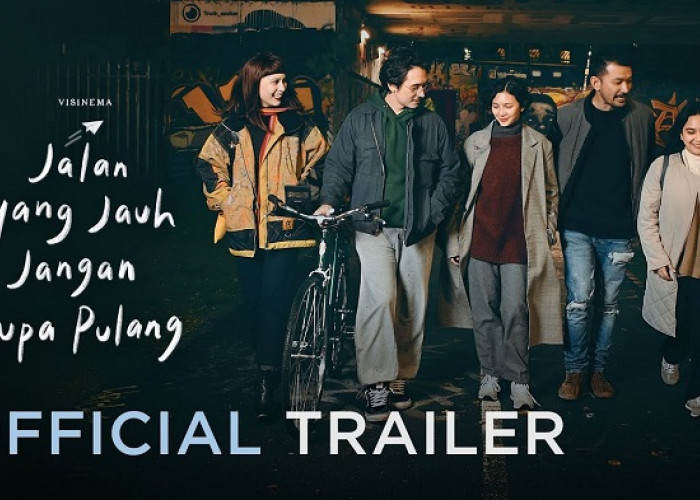 Sinopsis dan Trailer Film 'Jalan yang Jauh Jangan Lupa Pulang', Tayang 2 Februari 2023!
